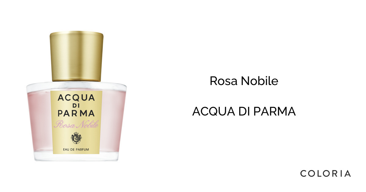 ローザ ノービレ - アクア ディ パルマ (ACQUA DI PARMA) | カラリア