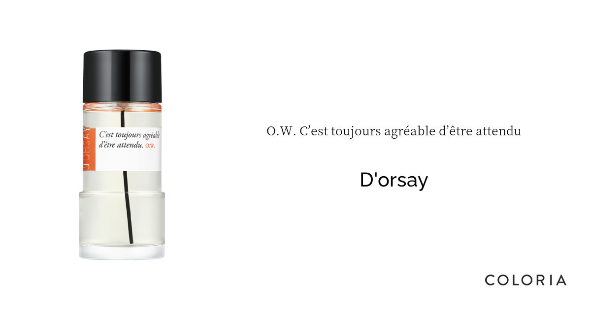 O.W. 私を待っている人がいる - ドルセー (D'orsay) | カラリア